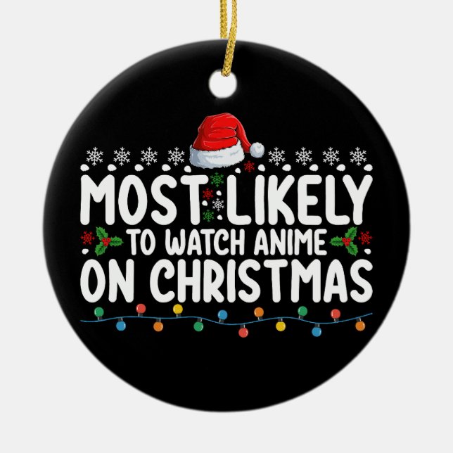 Most Likely To Watch Anime On Christmas Family Ceramic Tree Decoration (Front)
