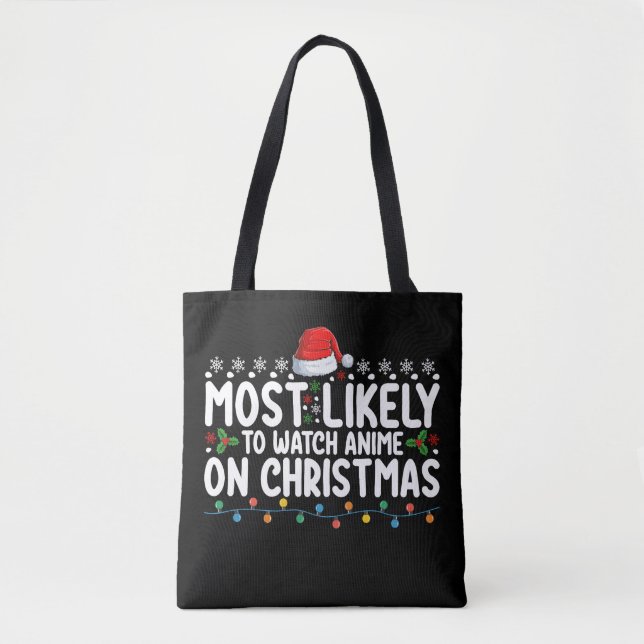 Most Likely To Watch Anime On Christmas Family Tote Bag (Front)