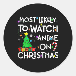 Most Likely To Watch Anime On Christmas Santa Hat  Classic Round Sticker