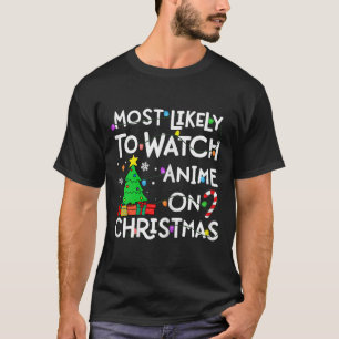Most Likely To Watch Anime On Christmas Santa Hat T-Shirt