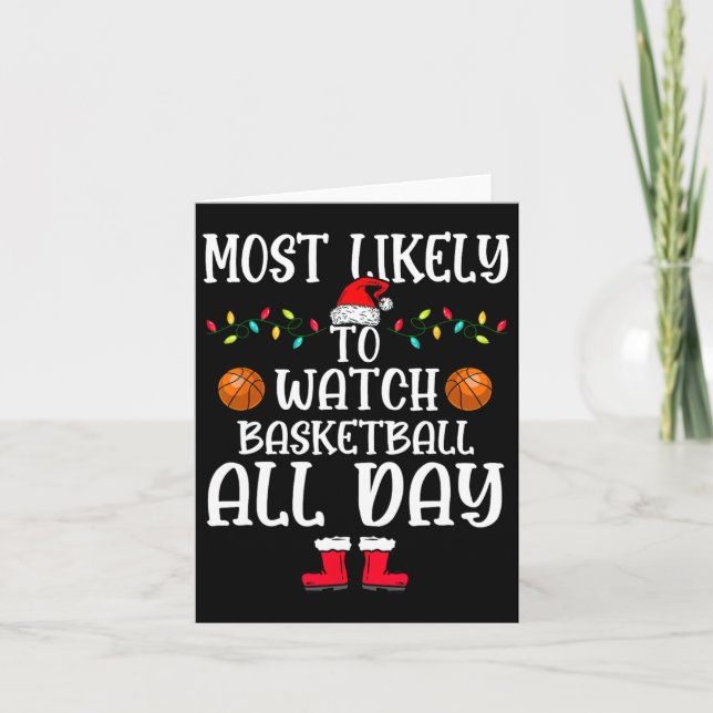 Most Likely To Watch Bysketbyll All Day Family Xma Card (Front)