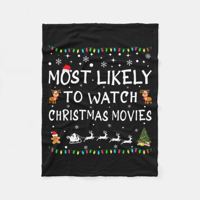 Most Likely To Watch Christmas Movies Family Chris Fleece Blanket (Front)