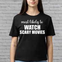 Most Likely To Watch Scart Movies Funny Halloween
