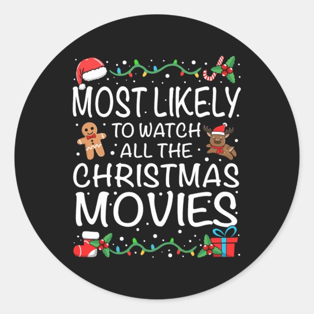 Most Likely To Watch The Christmas Movies Family C Classic Round Sticker (Front)