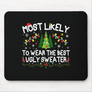 Most Likely To Wear The Best Ugly Sweater Christma Mouse Mat