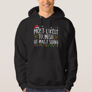 Most Likely To Wish He Was Fishing Funny Christmas Hoodie