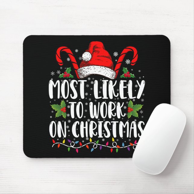 Most Likely To Work On Christmas Family Matching  Mouse Mat (With Mouse)