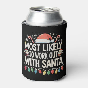 Most Likely To Work Out With Santa Christmas Xmas Can Cooler