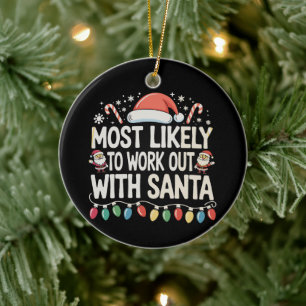 Most Likely To Work Out With Santa Christmas Xmas Ceramic Tree Decoration