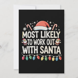 Most Likely To Work Out With Santa Christmas Xmas Invitation