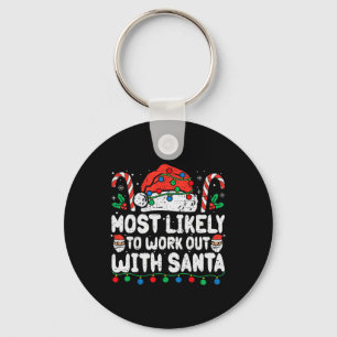 Most Likely To Work Out With Santa Christmas Xmas Key Ring