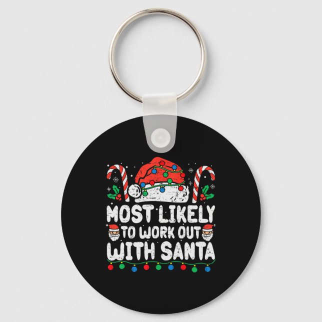 Most Likely To Work Out With Santa Christmas Xmas  Key Ring (Front)