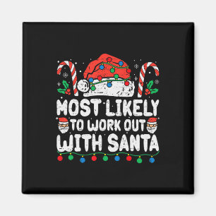 Most Likely To Work Out With Santa Christmas Xmas  Magnet