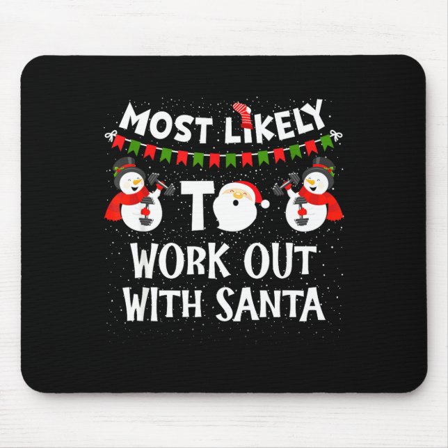 Most Likely To Work Out With Santa Family Christma Mouse Mat (Front)