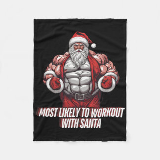 Most Likely To Workout With Santa Bodybuilding 1 Fleece Blanket