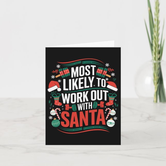 Most Likely To Workout With Santa Bodybuilding  Card (Front)