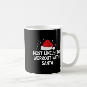 Most Likely To Workout With Santa Coffee Mug