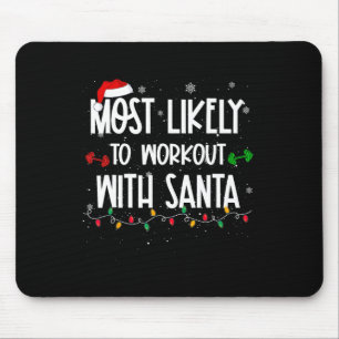Most likely to workout with santa fun christmas fi mouse mat
