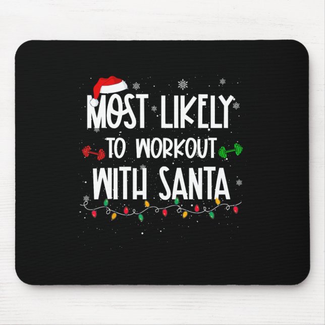 Most likely to workout with santa fun christmas fi mouse mat (Front)