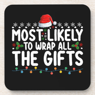 Most Likely To Wrap All The Gifts Christmas Family Coaster