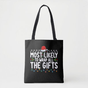 Most Likely To Wrap All The Gifts Christmas Family Tote Bag