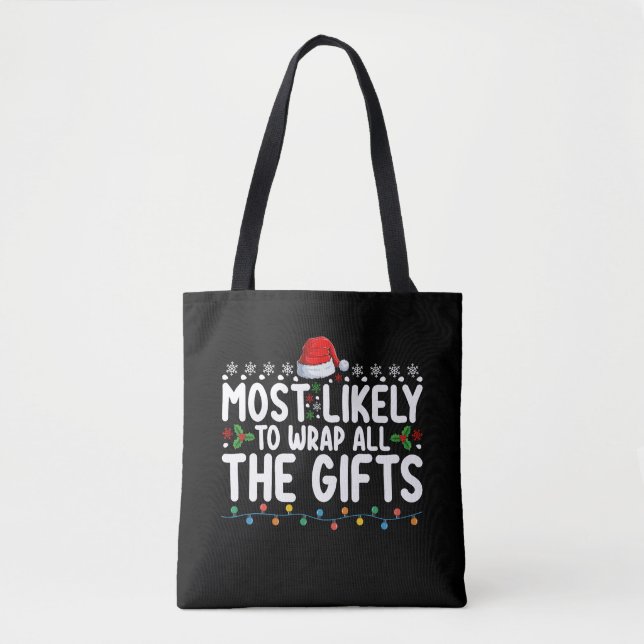 Most Likely To Wrap All The Gifts Christmas Family Tote Bag (Front)