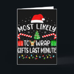 Most Likely To Wrap Gifts Last Minute Family Match Card<br><div class="desc">Most Likely To Wrap Gifts Last Minute Family Matching Xmas</div>