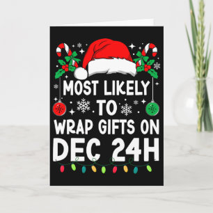Most Likely To Wrap Gifts On Dec 24h Christmas Mat Card