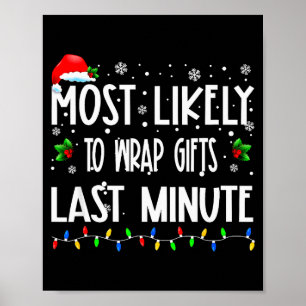 Most Likely To Wrap Last Minute Christmas Family P Poster