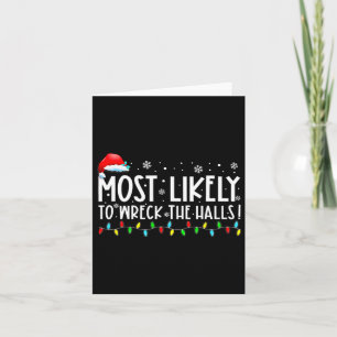 Most Likely To Wreck The Halls Family Christmas Pa Card