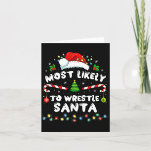 Most Likely To Wrestle Santa Christmas Funny Xmas Card