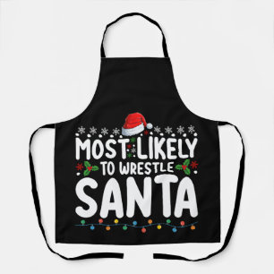 Most Likely To Wrestle Santa Christmas Wrestling Apron