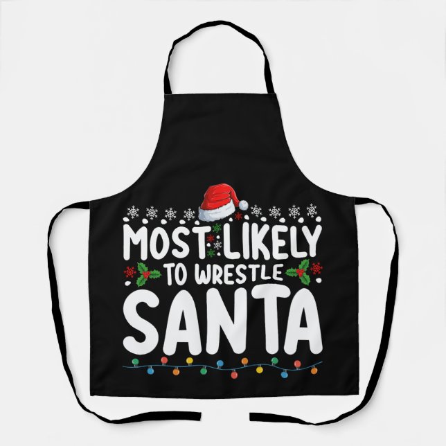 Most Likely To Wrestle Santa Christmas Wrestling Apron (Front)