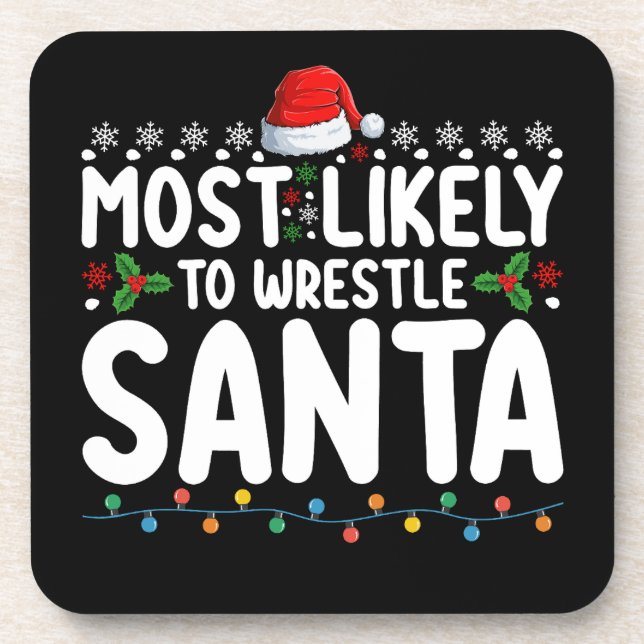 Most Likely To Wrestle Santa Christmas Wrestling Coaster (Front)
