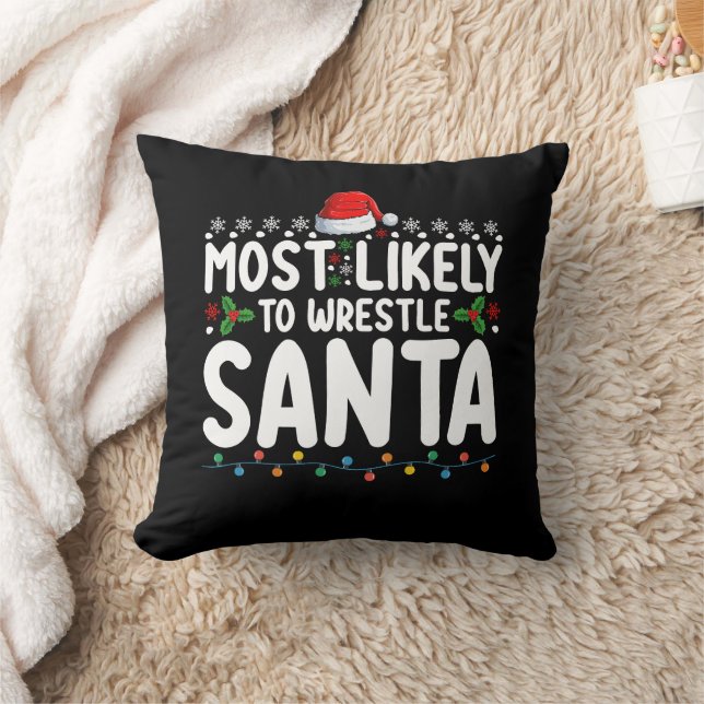 Most Likely To Wrestle Santa Christmas Wrestling Cushion (Blanket)