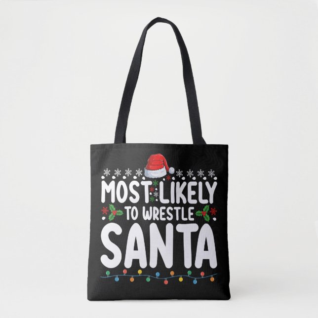 Most Likely To Wrestle Santa Christmas Wrestling Tote Bag (Front)