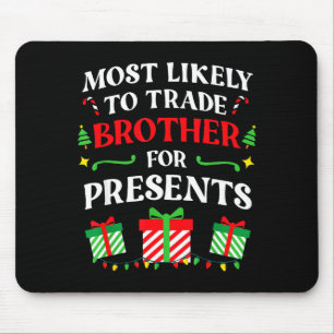 Most Likely Trade Brother Christmas Family Photo  Mouse Mat
