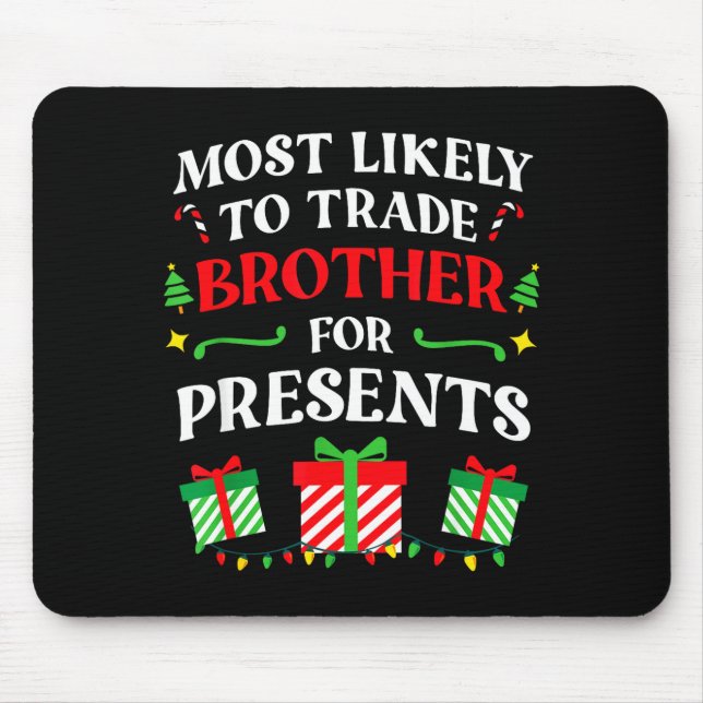 Most Likely Trade Brother Christmas Family Photo  Mouse Mat (Front)