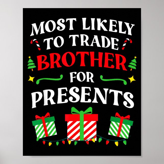 Most Likely Trade Brother Christmas Family Photo  Poster (Front)