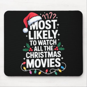 Most Likely Watch All Christmas Movies Lovers Humo Mouse Mat