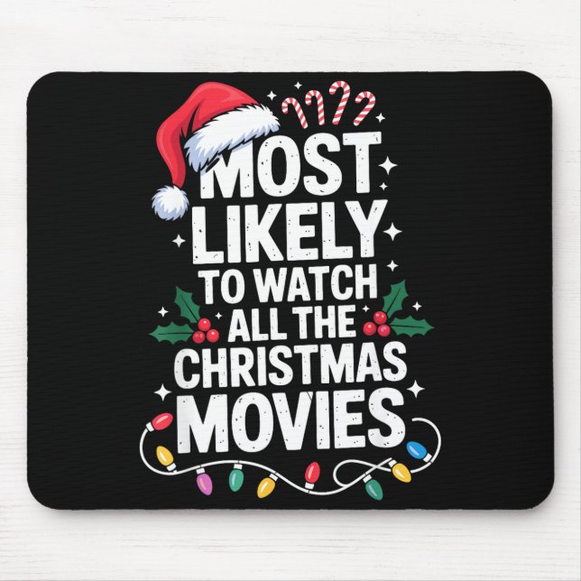 Most Likely Watch All Christmas Movies Lovers Humo Mouse Mat (Front)