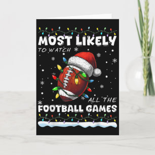 Most Likely Watch All The Football Games Family Ch Card