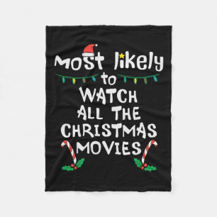 Most Likely Watch Christmas Movie Xmas Family Matc Fleece Blanket