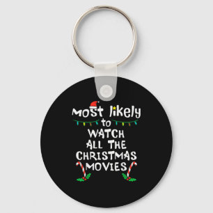 Most Likely Watch Christmas Movie Xmas Family Matc Key Ring