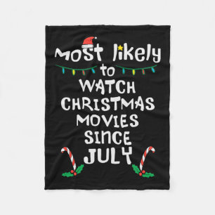 Most Likely Watch Christmas Movies July Xmas Famil Fleece Blanket