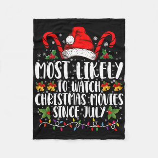 Most Likely Watch Christmas Movies Since July Xmas Fleece Blanket