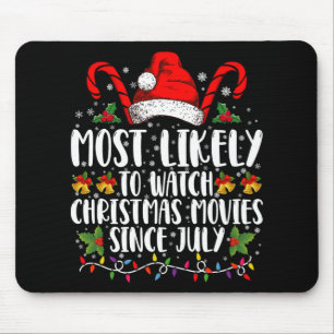 Most Likely Watch Christmas Movies Since July Xmas Mouse Mat