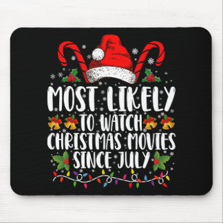 Most Likely Watch Christmas Movies Since July Xmas Mouse Mat