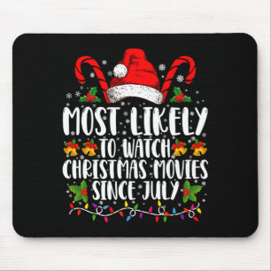 Most Likely Watch Christmas Movies Since July Xmas Mouse Mat