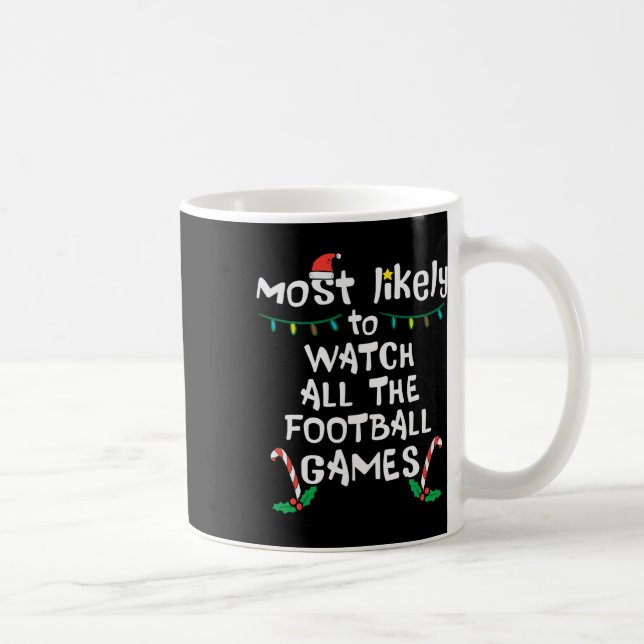 Most Likely Watch Football Christmas Xmas Family M Coffee Mug (Right)